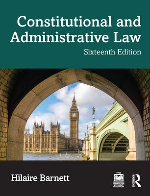 Constitutional and Administrative Law by Barnett, Hilaire