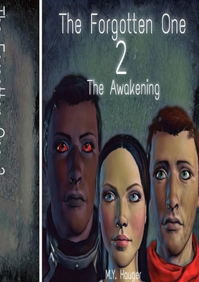 The Forgotten One 2: The Awakening by Hauger, M. Y.