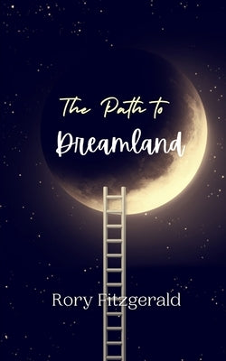 The Path to Dreamland by Fitzgerald, Rory