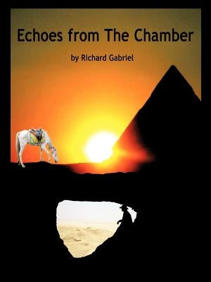 Echoes from the Chamber by Gabriel, Richard