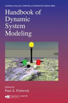 Handbook of Dynamic System Modeling by Fishwick, Paul A.