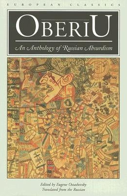 Oberiu: An Anthology of Russian Absurdism by Ostashevsky, Eugene