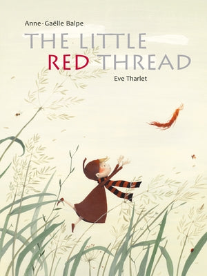 The Little Red Thread by Balpe, Anne-Gaëlle