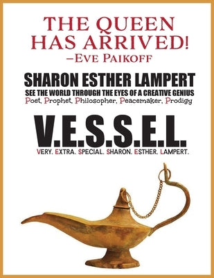 V.E.S.S.E.L Very. Extra. Special. Sharon. Esther. Lampert: One of the World's Greatest Poets, The Greatest Poems Ever Written on Extraordinary World E by Lampert, Sharon Esther