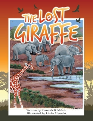 The Lost Giraffe by Melvin, Kenneth B.
