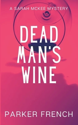 Dead Man's Wine by French, Parker