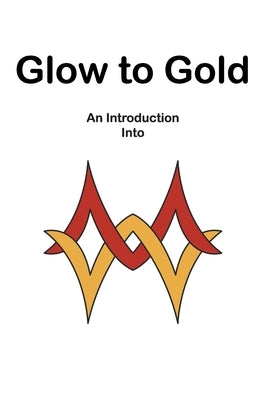 Glow to Gold by Adam