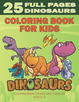 Dinosaurs Coloring Book For Kids Ages 4- 8: Amazing Dinosaur Coloring Book With 25 Unique Illustrations Including T-Rex, Dimorphodon, Stegosaurus And by Colormood Book, Evan Jackson