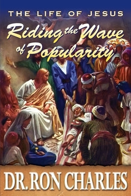 Riding the Wave of Popularity by Charles, Ron
