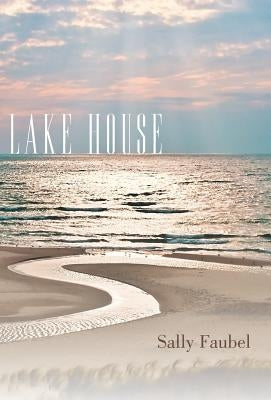 Lake House by Faubel, Sally