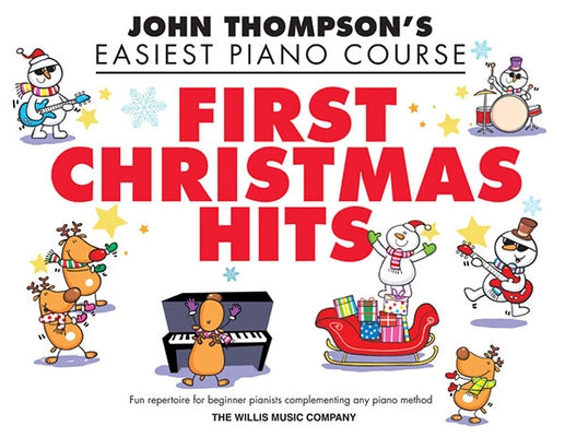 First Christmas Hits: Mid to Later Elementary Level by Thompson, John