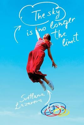 The Sky is no Longer the Limit: A flight plan to success for immigrants with big dreams by Lazareva, Svetlana