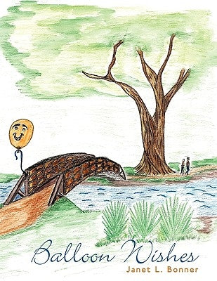 Balloon Wishes by Bonner, Janet L.