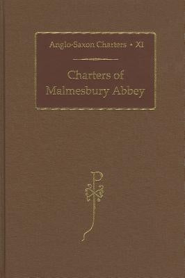 Charters of Malmesbury Abbey by Kelly, S. E.