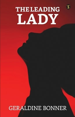 The Leading Lady by Bonner, Geraldine