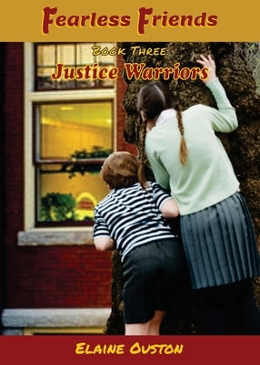 Fearless Friends - Justice Warriors by Ouston, Elaine