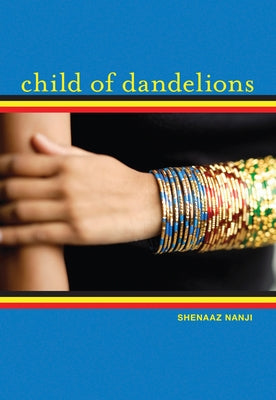Child of Dandelions by Nanji, Shenaaz