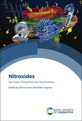 Nitroxides: Synthesis, Properties and Applications by Ouari, Olivier