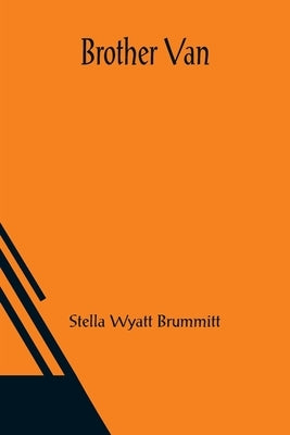 Brother Van by Wyatt Brummitt, Stella