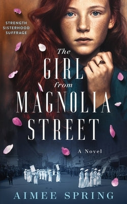 The Girl From Magnolia Street by Spring, Aimee
