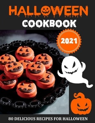 HALOWEEN COOKBOOK 2021 (with pictures): 80 Delicious Recipes for Halloween by Heller, Mac
