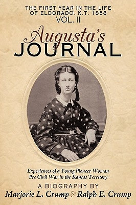 Augusta's Journal: Volume II by Ralph &. Marjorie Crump