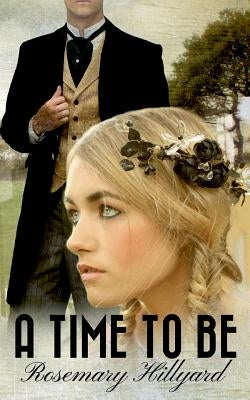A Time to Be by Hillyard, Rosemary