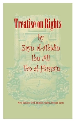 Treatise on Rights by Ibn Al-Hussain, Zayn Al-Abidin Ali