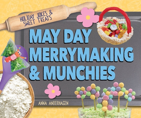 May Day Merrymaking & Munchies by Anderhagen, Anna
