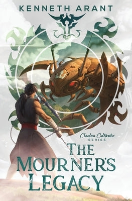 The Mourner's Legacy by Arant, Kenneth
