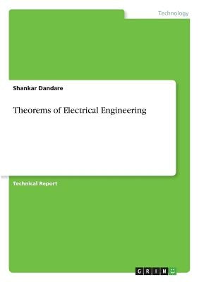Theorems of Electrical Engineering by Dandare, Shankar