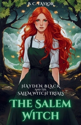 The Salem Witch by Taylor, B. C.