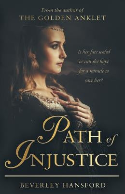 Path of Injustice by Hansford, Beverley