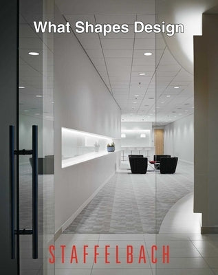 What Shapes Design: Staffelbach by Staffelbach, Jo