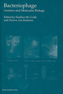 Bacteriophage: Genetics and Molecular Biology by McGrath, Stephen