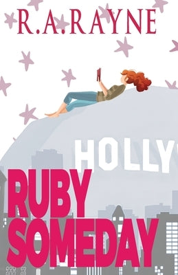 Ruby Someday by Rayne, R. A.