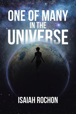 One of Many in the Universe by Rochon, Isaiah