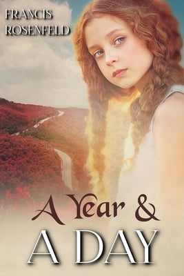 A Year and A Day by Rosenfeld, Francis