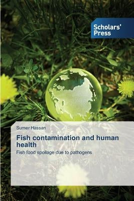 Fish contamination and human health by Hassan, Sumer