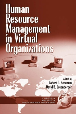 Human Resouce Management in Virtual Organizations (Hc) by Heneman, Robert L.