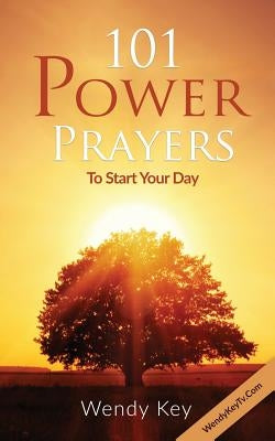 101 Power Prayers by Key, Wendy White