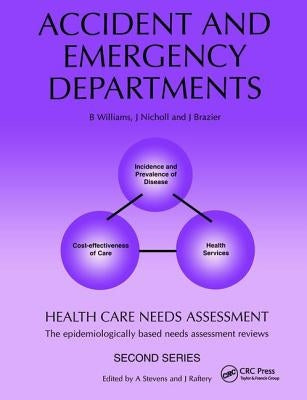 Health Care Needs Assessment: The Epidemiologically Based Needs Assessment Review by Stevens, Andrew