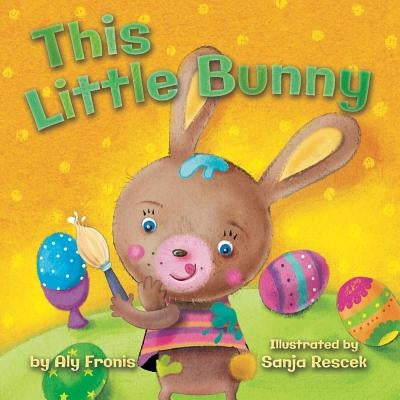 This Little Bunny by Fronis, Aly