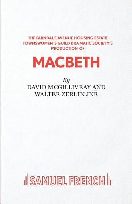 Farndale Avenue... Macbeth - A Comedy by McGillivray, David