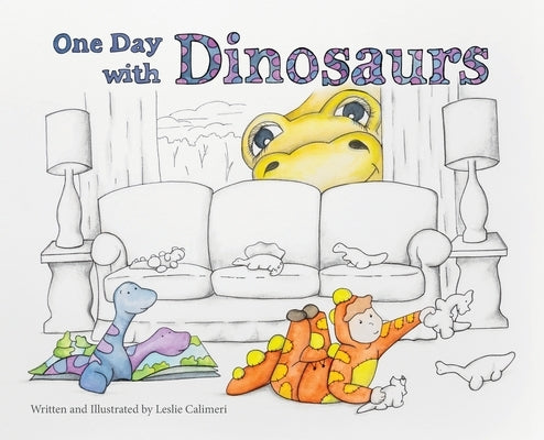 One Day with Dinosaurs by Calimeri, Leslie
