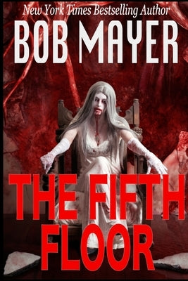 The Fifth Floor by Mayer, Bob