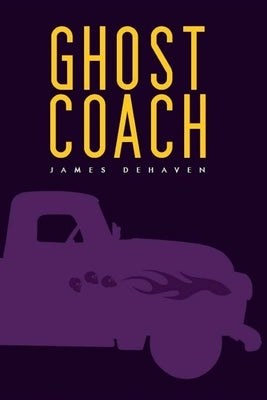 Ghost Coach by Dehaven, James
