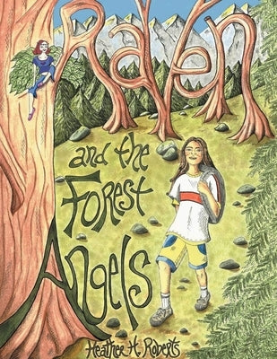 Raven and the Forest Angels by Roberts, Heather H.