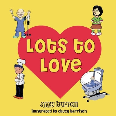 Lots to Love by Burrell, Amy