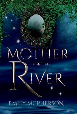 Mother of the River by McPherson, Emily